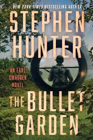 The Bullet Garden By Stephen Hunter EPUB & PDF