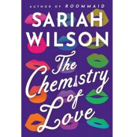 The Chemistry of Love by Sariah Wilson EPUB & PDF