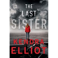 The Last Sister by Kendra Elliot EPUB & PDF Download