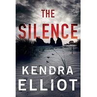 The Silence by Kendra Elliot EPUB & PDF