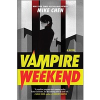 Vampire Weekend by Mike Chen EPUB & PDF