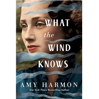 What the Wind Knows by Amy Harmon EPUB & PDF