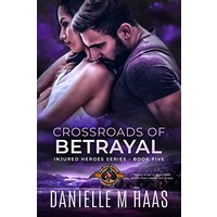 Crossroads of Betrayal by Danielle M. Haas EPUB & PDF