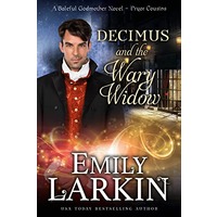 Decimus and the Wary Widow by Emily Larkin EPUB & PDF