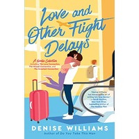 Love and Other Flight Delays by Denise Williams EPUB & PDF