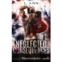 Neglected Consequences by L. Ann EPUB & PDF