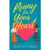 Penny for Your Heart by Season Vining EPUB & PDF