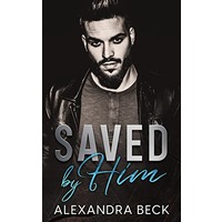 Saved by Him by Alexandra Beck EPUB & PDF