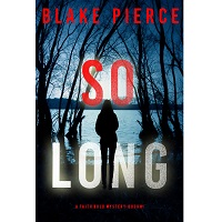 So Long by Blake Pierce EPUB & PDF Download
