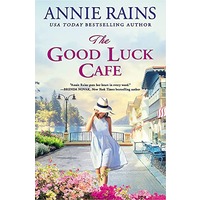 The Good Luck Cafe by Annie Rains EPUB & PDF