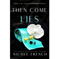Then Come Lies by Nicole French EPUB & PDF