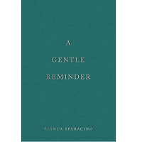 A Gentle Reminder by Bianca Sparacino EPUB & PDF