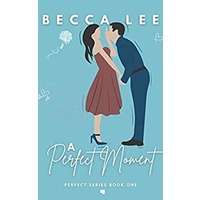 A Perfect Moment by Becca Lee EPUB & PDF