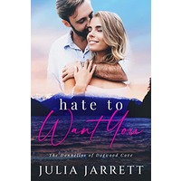 Hate To Want You by Julia Jarrett EPUB & PDF