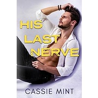 His Last Nerve by Cassie Mint EPUB & PDF
