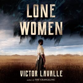 Lone Women by Victor LaValle EPUB & PDF