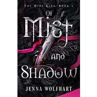 Of Mist and Shadow by Jenna Wolfhart EPUB & PDF