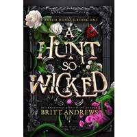 A Hunt So Wicked by Britt Andrews EPUB & PDF
