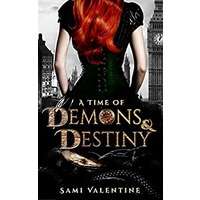A Time of Demons & Destiny by Sami Valentine EPUB & PDF