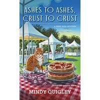 Ashes to Ashes, Crust to Crust by Mindy Quigley EPUB & PDF Download