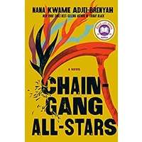 Chain Gang All Stars by Nana Kwame Adjei-Brenyah EPUB & PDF