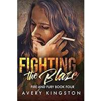 Fighting the Blaze by Avery Kingston EPUB & PDF