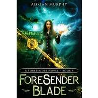 ForeSender Blade by Adrian Murphy EPUB & PDF