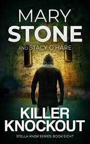 Killer Knockout by Stacy O’Hare and Mary Stone EPUB & PDF