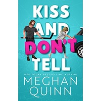 Kiss and Don’t Tell by Meghan Quinn EPUB & PDF