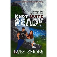 Knot Quite Ready by Ruby Smoke EPUB & PDF