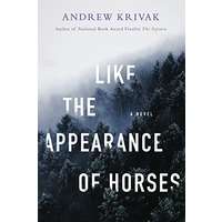 Like the Appearance of Horses by Andrew Krivak EPUB & PDF