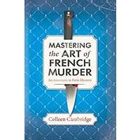 Mastering the Art of French Murder by Colleen Cambridge EPUB & PDF