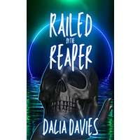 Railed by the Reaper by Dalia Davies EPUB & PDF