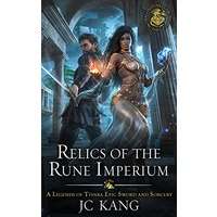 Relics of the Rune Imperium by JC Kang EPUB & PDF