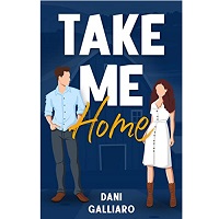 Take Me Home by Dani Galliaro EPUB & PDF