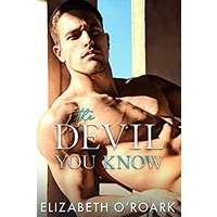 The Devil You Know by Elizabeth O’Roark EPUB & PDF Download