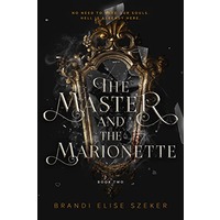 The Master and The Marionette by Brandi Elise Szeker EPUB & PDF