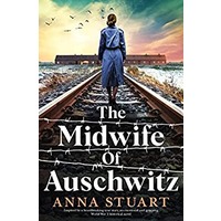 The Midwife of Auschwitz by Anna Stuart EPUB & PDF