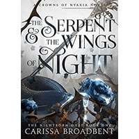 The Serpent and the Wings of Night by Carissa Broadbent EPUB & PDF