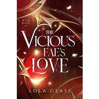 The Vicious Fae’s Love by Lola Glass EPUB & PDF