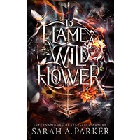 To Flame a Wild Flower by Sarah A. Parker EPUB & PDF