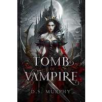 Tomb of Vampire by D.S. Murphy EPUB & PDF