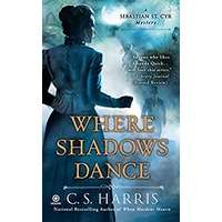 Where Shadows Dance by C. S. Harris EPUB & PDF