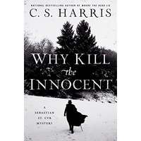Why Kill the Innocent by C. S. Harris EPUB & PDF Download