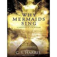 Why Mermaids Sing by C. S. Harris EPUB & PDF Download