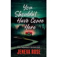 You Shouldn’t Have Come Here by Jeneva Rose EPUB & PDF