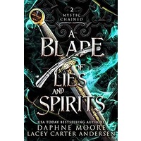 A Blade of Lies and Spirits by Lacey Carter Andersen EPUB & PDF