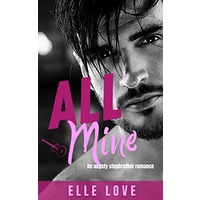 All Mine by Elle Love EPUB & PDF