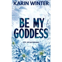 Be My Goddess by Karin Winter EPUB & PDF