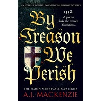 By Treason We Perish by A.J. MacKenzie EPUB & PD